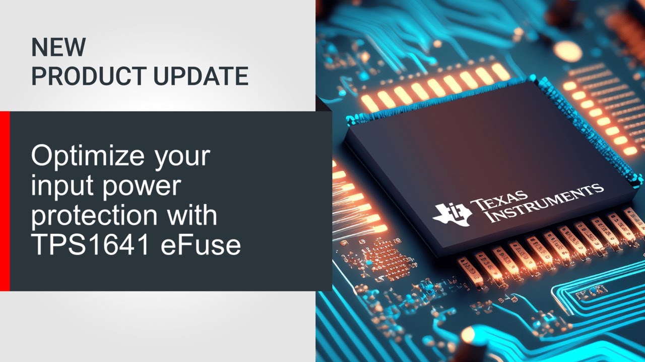 Optimize your input power protection with TPS1641 eFuse