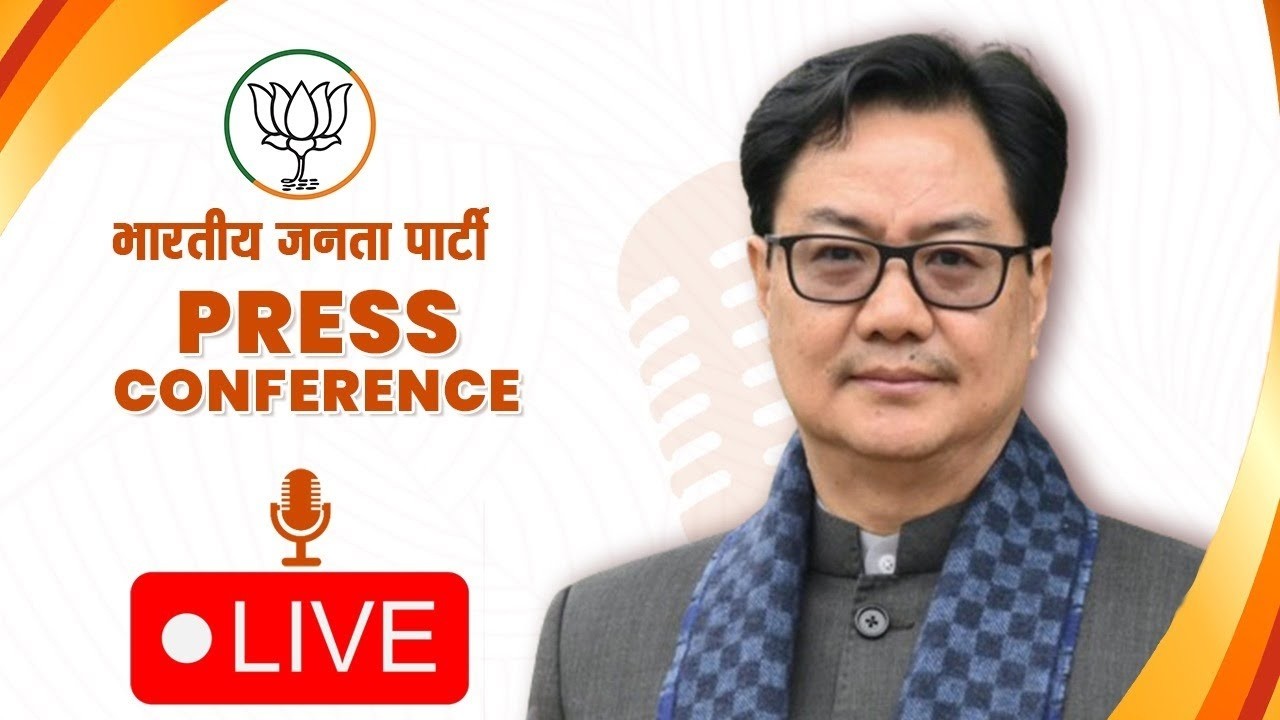 LIVE: Union Minister Shri Kiren Rijiju addresses press conference at BJP headquarters, New Delhi