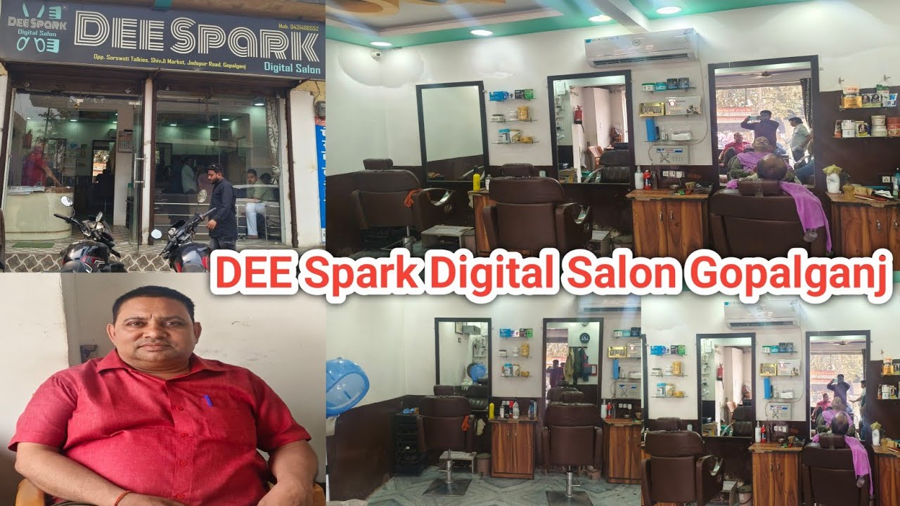 DEE Spark Digital Salon Gopalganj | Gopalganj Ka Best Salon | Best Salon In Gopalganj 