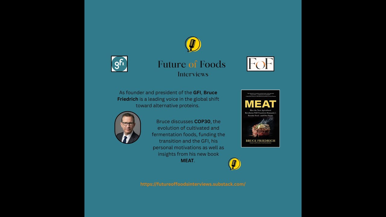 In Conversation With Bruce Friedrich - Why We Need a Protein Shift