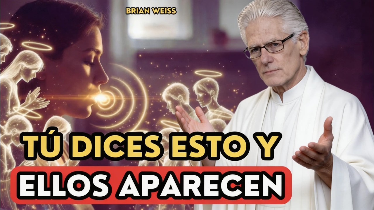 Estas Palabras ABREN la Puerta a Los ESPÍRITUS de LUZ | Brian Weiss