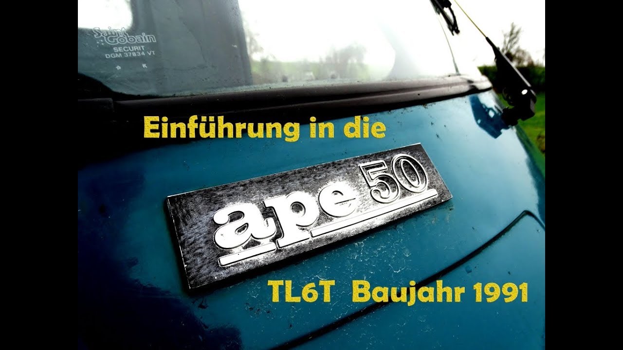 Einführung Ape50 TL6T Baujahr 1991