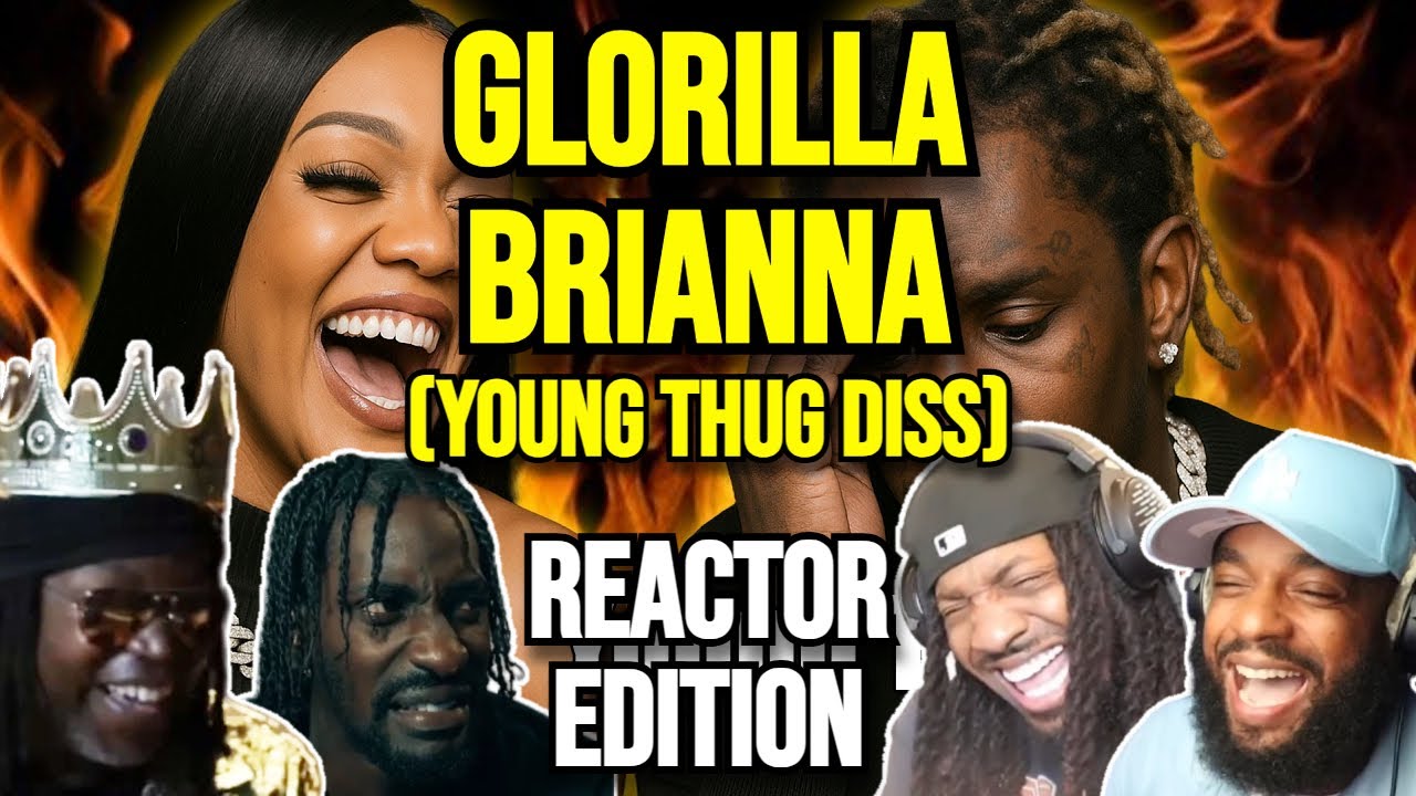 Glorilla - Brianna (Young Thug Diss) | REACTION MASHUP