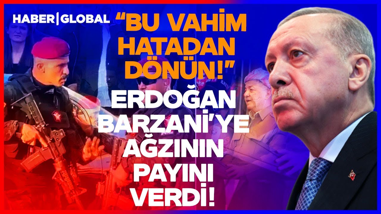 Cumhurbaşkanı Erdoğan, Haddini Aşan Barzani'ye Ağzının Payını Verdi!