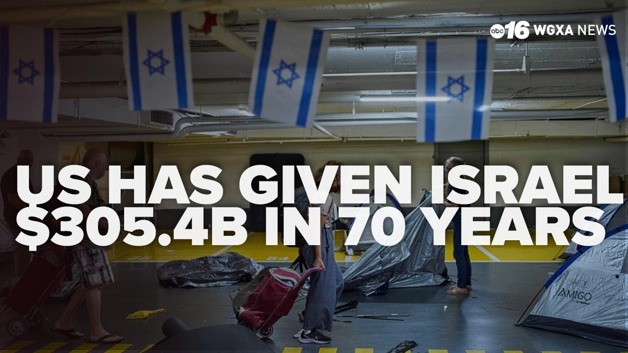 US has given Israel $305 4 billion in foreign aid for nearly 75 years, watchdog group says