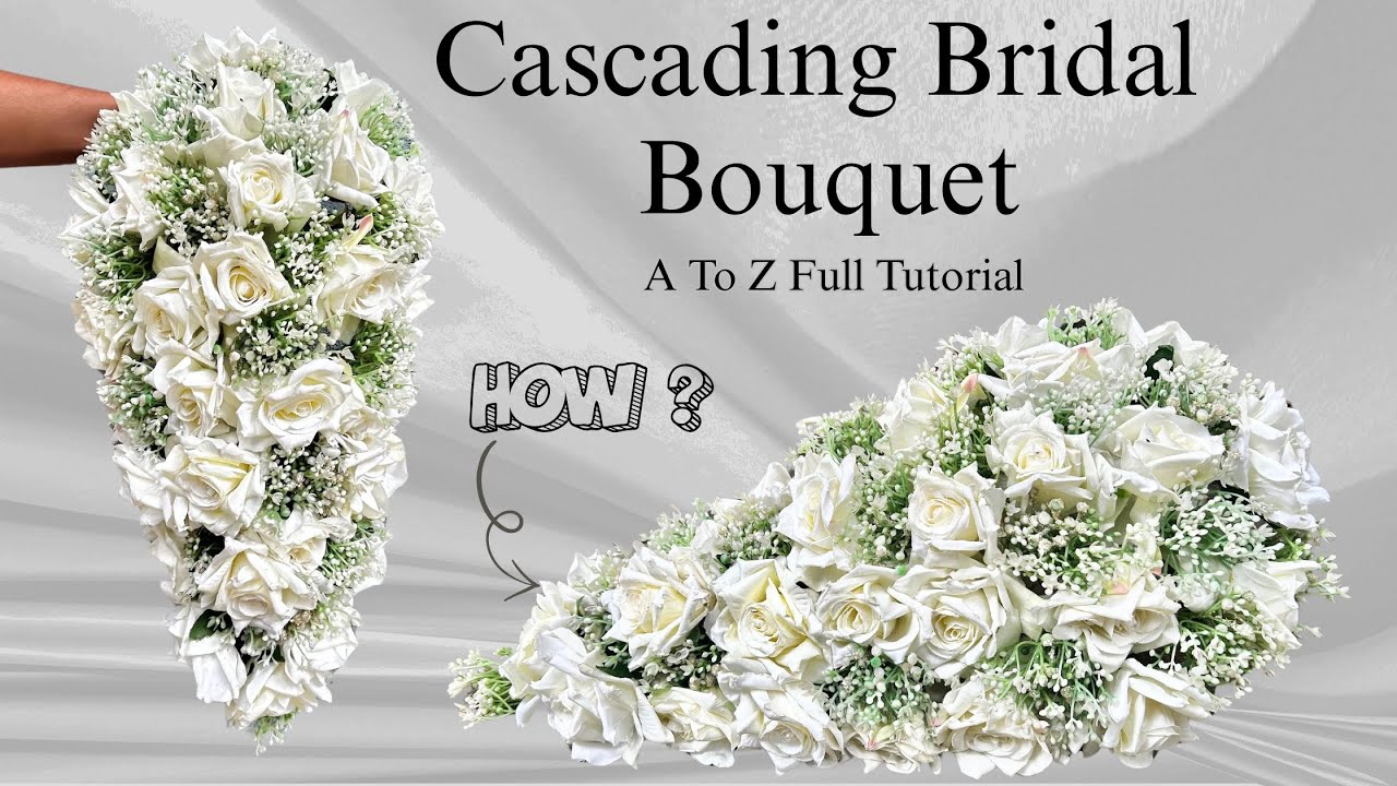 Cascading Bouquet Making at Home | DIY Cascading Bridal Bouquet for Beginners | A to Z Full Tutorial