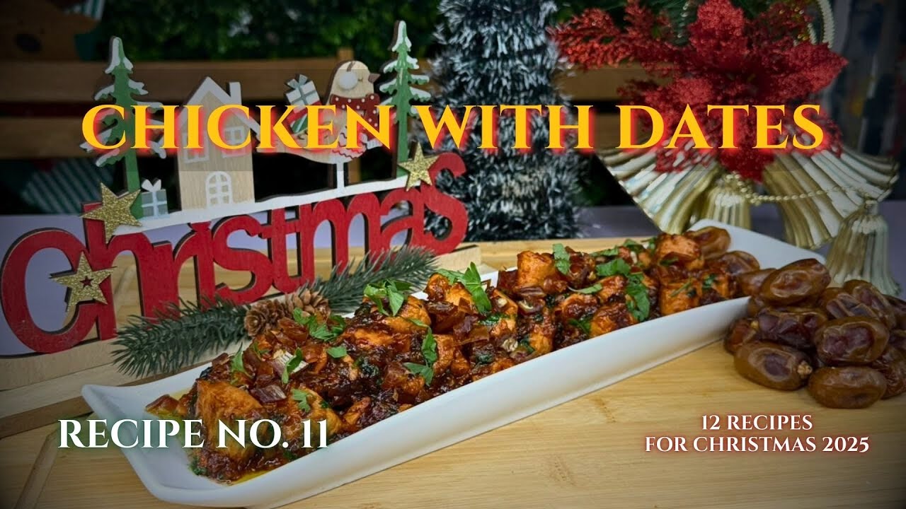 Chicken with Dates, Our 11th Recipe for Christmas 2025