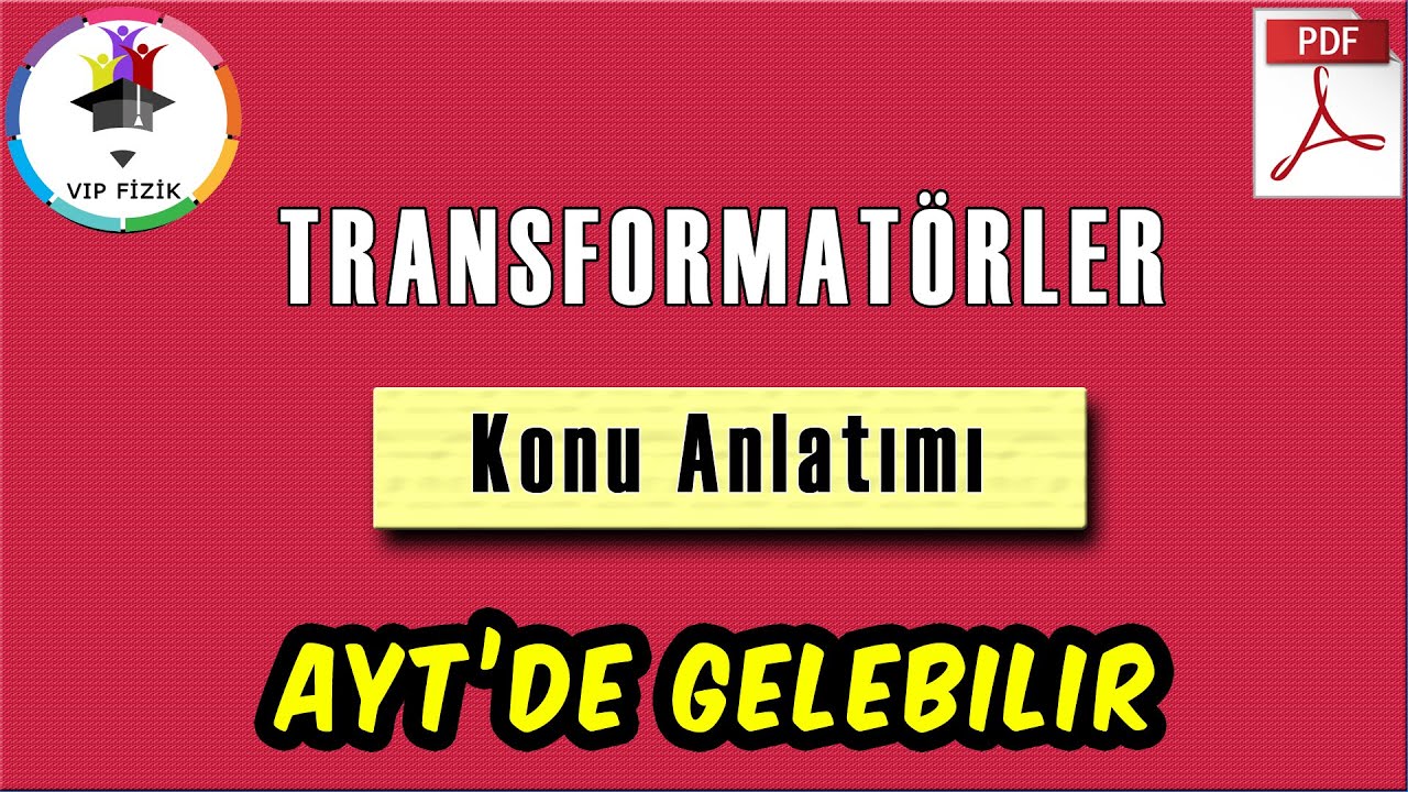 Transformatörler -1 | Konu Anlatımı | + PDF | AYT Fizik | 2022