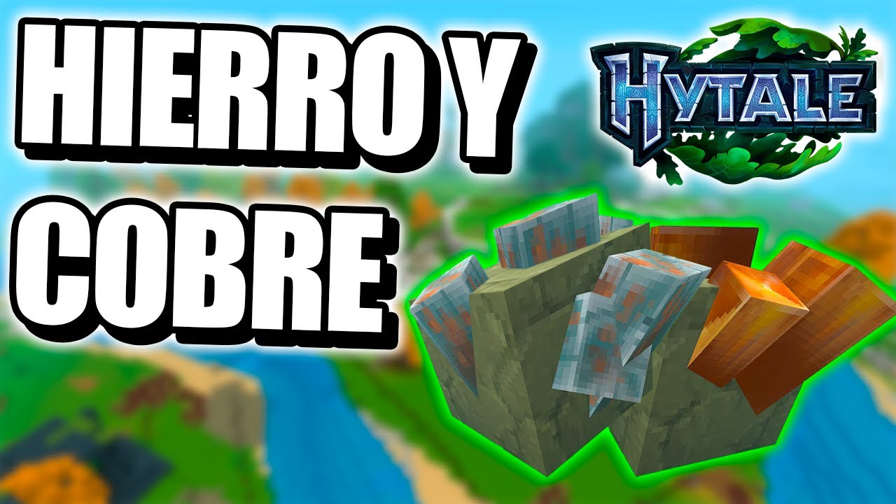 HYTALE HIERRO Y COBRE - GUIA COMPLETA
