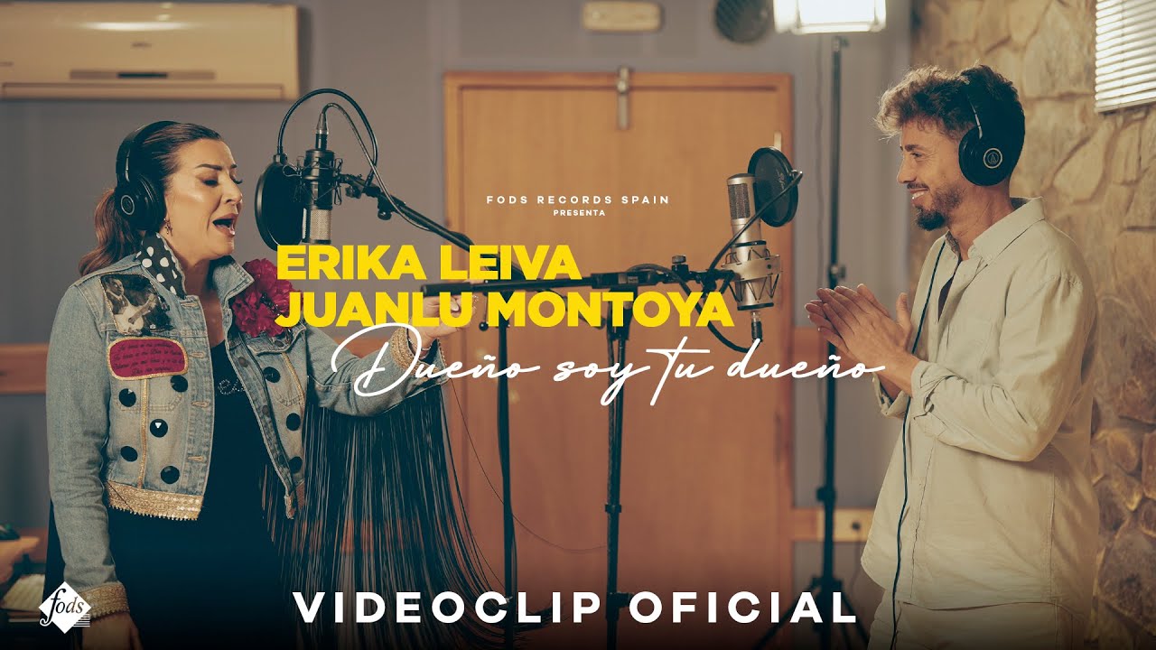 Erika Leiva y Juanlu Montoya - Dueño soy tu dueño (Videoclip Oficial)