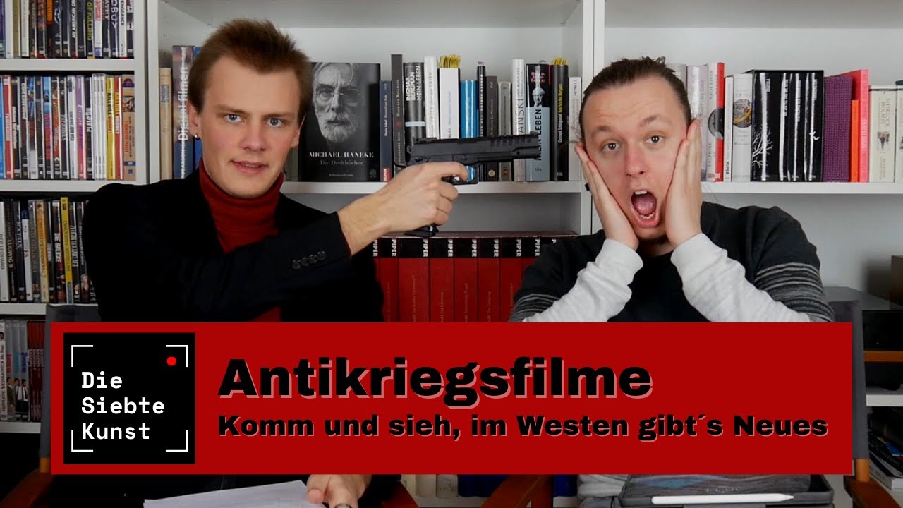 ANTIKRIEGSFILME - Komm und sieh, im Westen gibt&acute;s Neues | Die Siebte Kunst