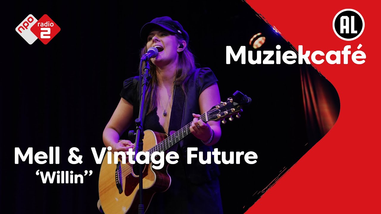 Mell & Vintage Future - Willin' | NPO Radio 2
