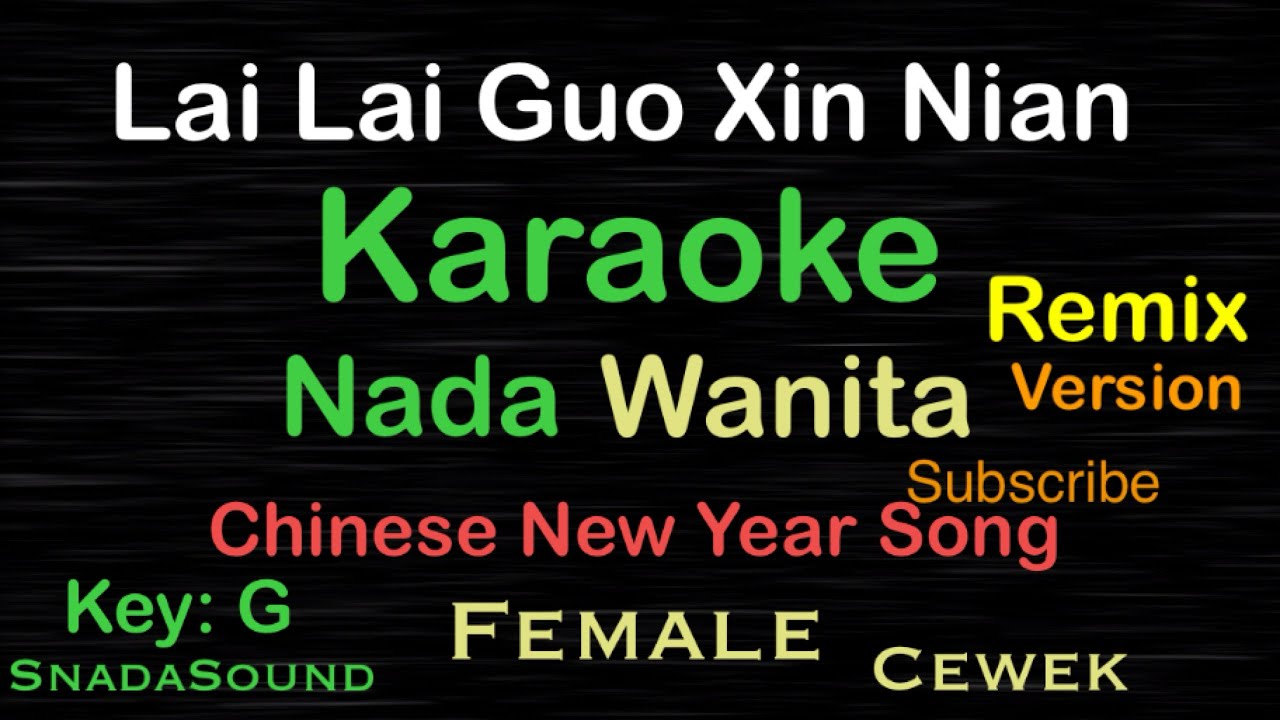 Lai Lai Guo Xin Nian -Mandarin New Year -Imlek-Karaoke nada Wanita-Female-Perempuan@UcokkuYasir