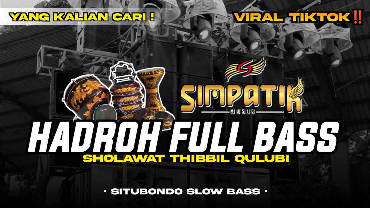 Hadroh Sholawat Thibbil Qulubi | Hadroh Full Bass - Koplo Style Simpatik! | Enak Buat Cek Sound!