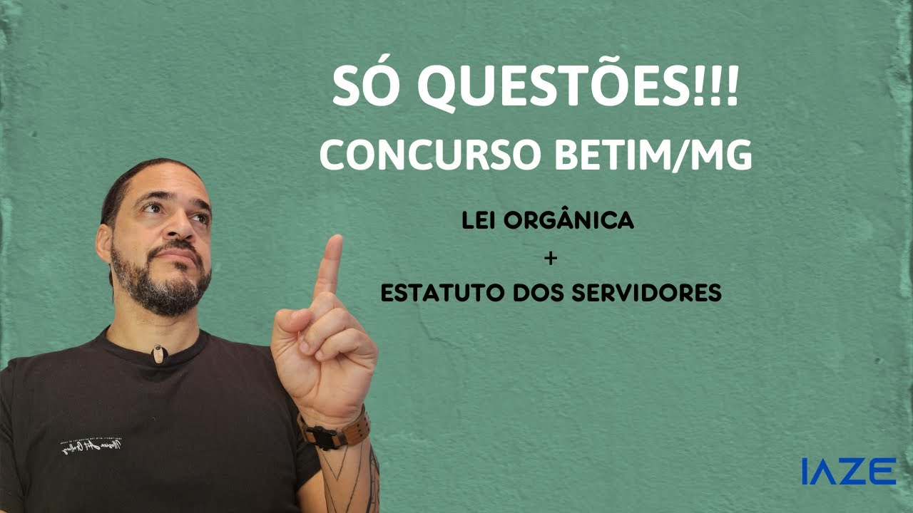 ATENÇÃO!!! AULÃO SÓ DE QUESTÕES PARA O CONCURSO DE BETIM.