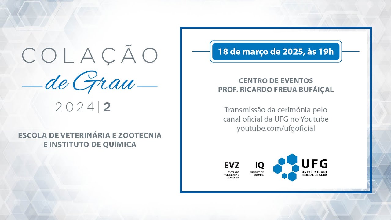 Colação de Grau | Turma 2024/2 Instituto de Química e Escola de Veterinária e Zootecnia
