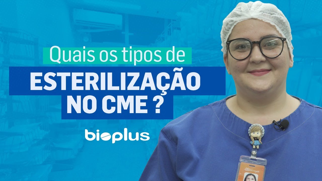 Bioplus - Quais os tipos de esteriliza&ccedil;&atilde;o no CME?