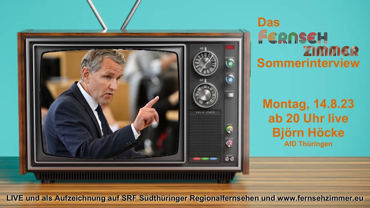 14.8.23 Live aus dem Fernsehzimmer - Björn Höcke, AfD