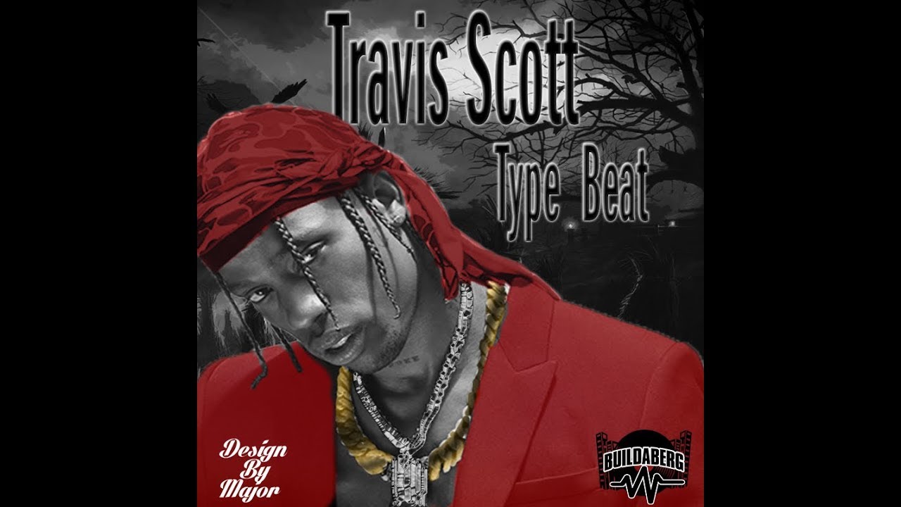 Travis Scott Type Beat prod Its J Major (Buildaberg)