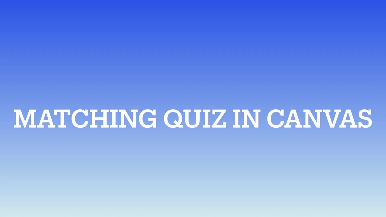 Matching Quiz in Canvas (New Quizzes)