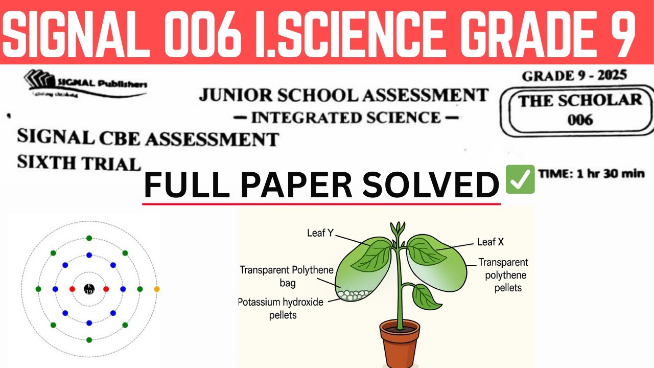 SIGNAL 006 INTEGRATED SCIENCE GRADE 9 | KJSEA EXAM FULL PAPER✅
