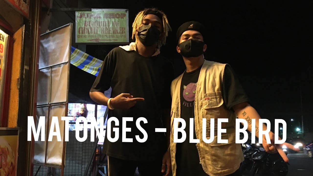 MATONGES - BLUEBIRD FREESTYLE FT. MANOZ X NHOSE