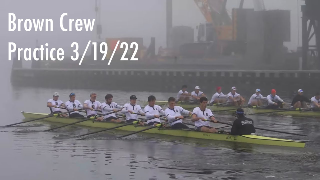 Brown Men’s Crew Practice 3-19-22