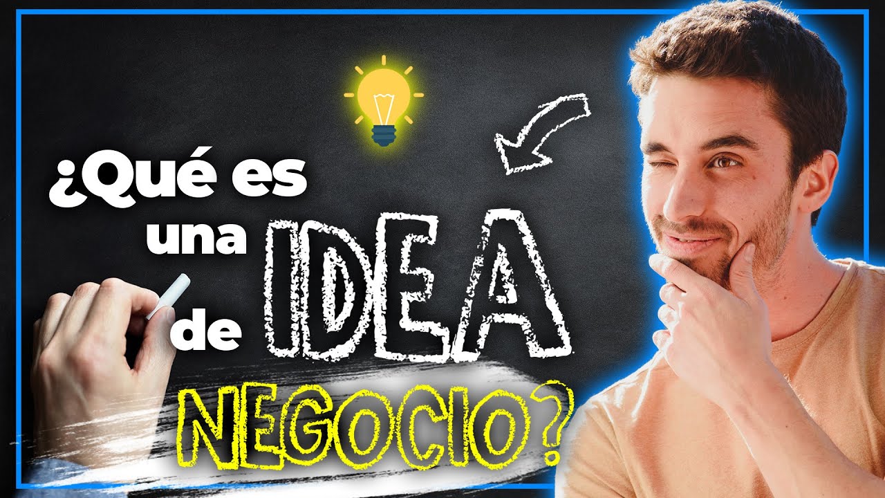 &iquest;Qu&eacute; es una IDEA DE NEGOCIO? | EUGE OLLER