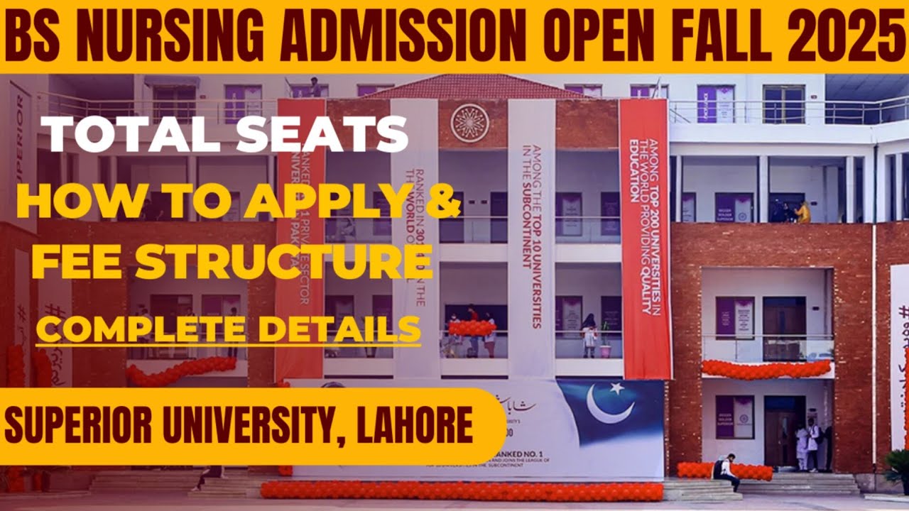 Superior University BSN Admission Open 2025 | Nursing Admission Open 2025 | Complete Details