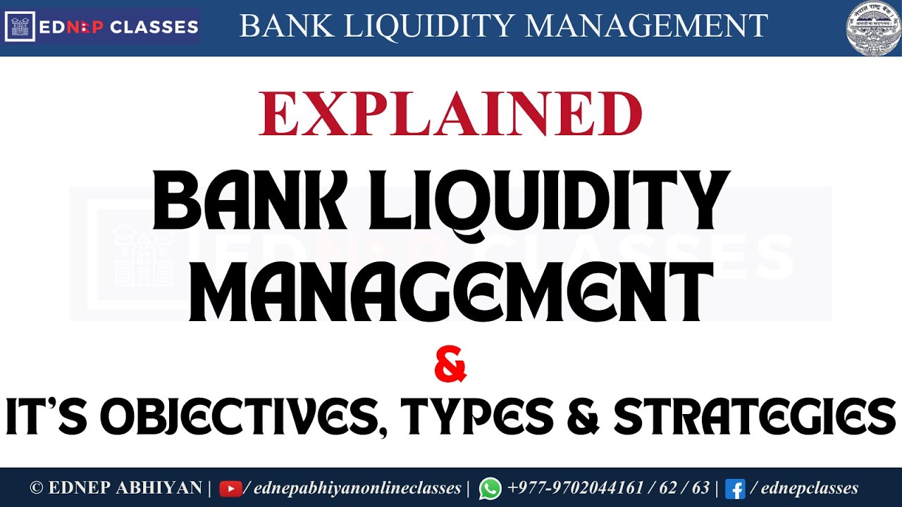 Bank Liquidity Mgmt. For NRB Exam | Objectives, types & Strategies Explained|NRB Prep 2082 Join Us⬇️