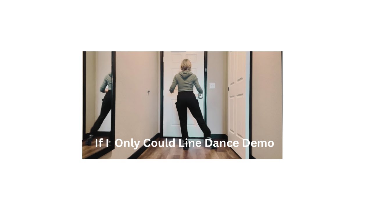 If I Only Could Line Dance Demo With Restart 32 Count 4 Wall Improver