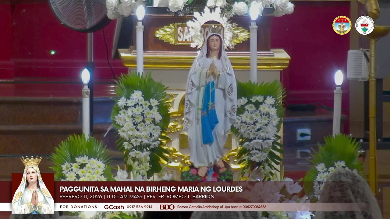 DAILY MASS | Pebrero 11, 2026; 11:00 AM | Paggunita sa Mahal na Birheng Maria ng Lourdes