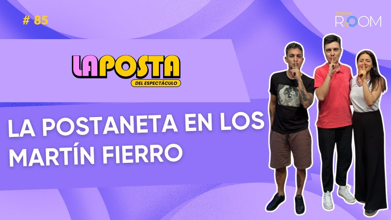 La Posta en los Mart&iacute;n Fierro del Streaming - La Posta del Espect&aacute;culo