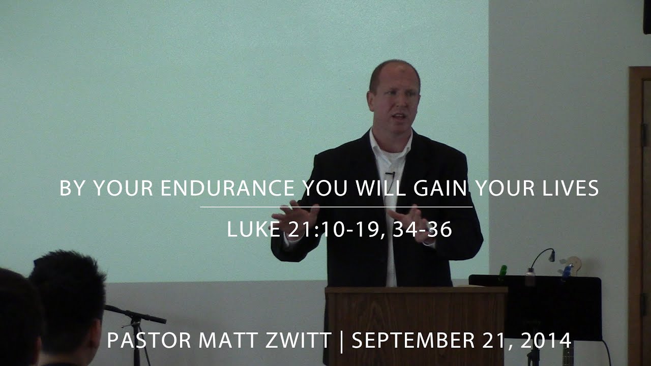 Sermon - By Your Endurance You Will Gain Your Lives (09.21.14)