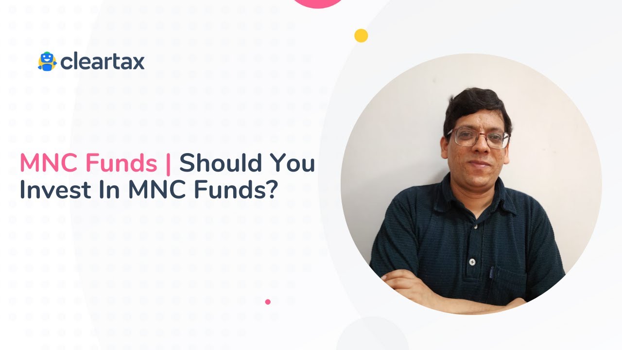 MNC Funds | Should You Invest In MNC Funds?