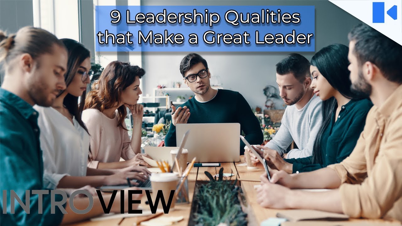 9 Essential Leadership Qualities Every Great Boss Must Have
