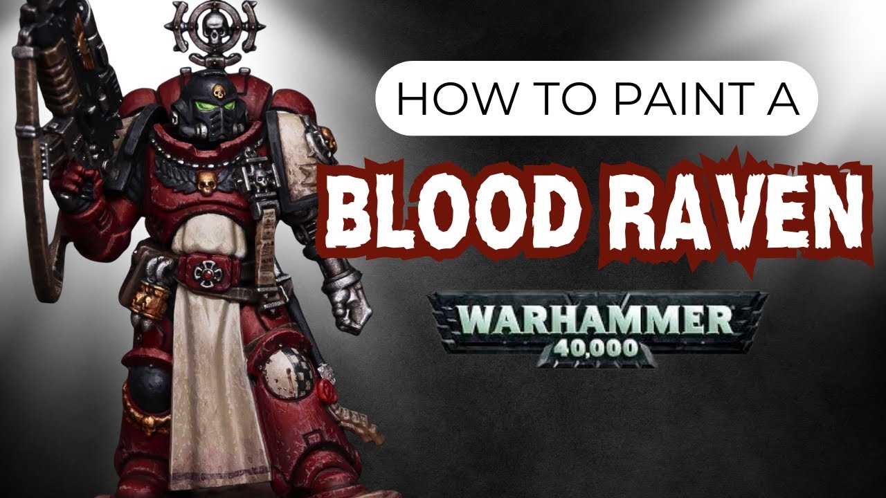 Transform Your Miniatures: Painting a Blood Raven Space Marine!