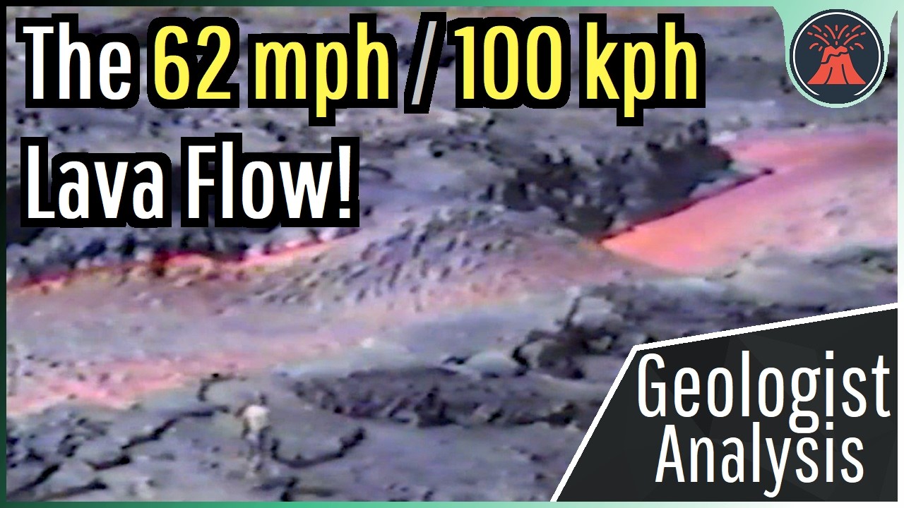 The Fastest Lava Flows Ever Recorded; 62 mph / 100 kph!