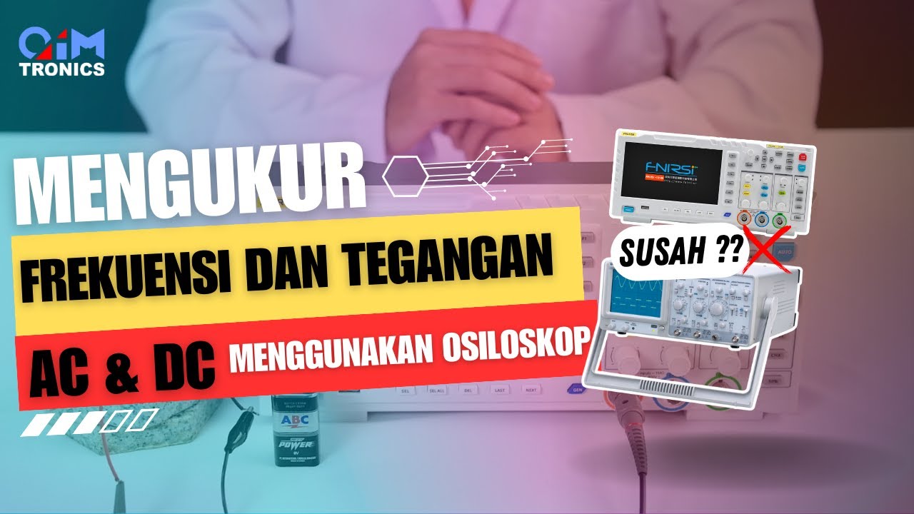 Tutorial Pengukuran Frekuensi&Tegangan dengan Osiloskop #QimsTutorial