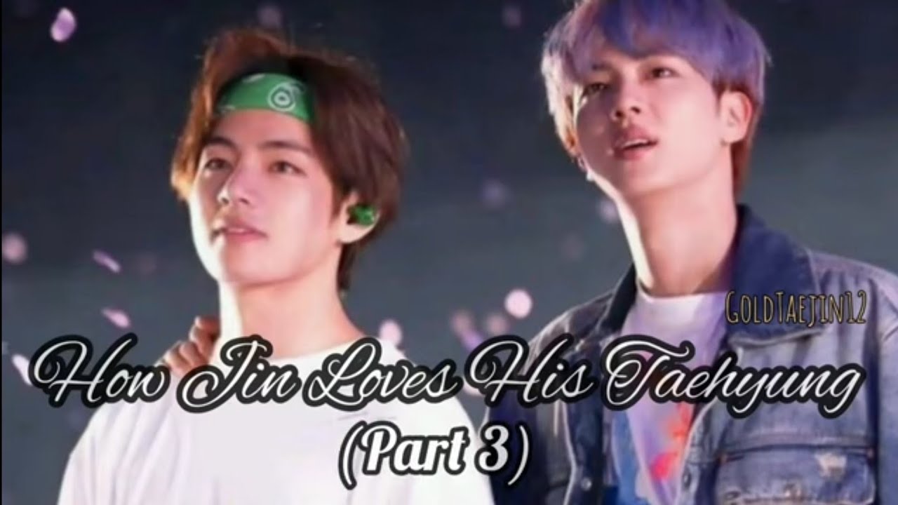TAEJIN : How Jin Love His Taehyung (Part 3). Tae Birthday, Jin Jealous & Soft to Taehyung #VJIN #BTS