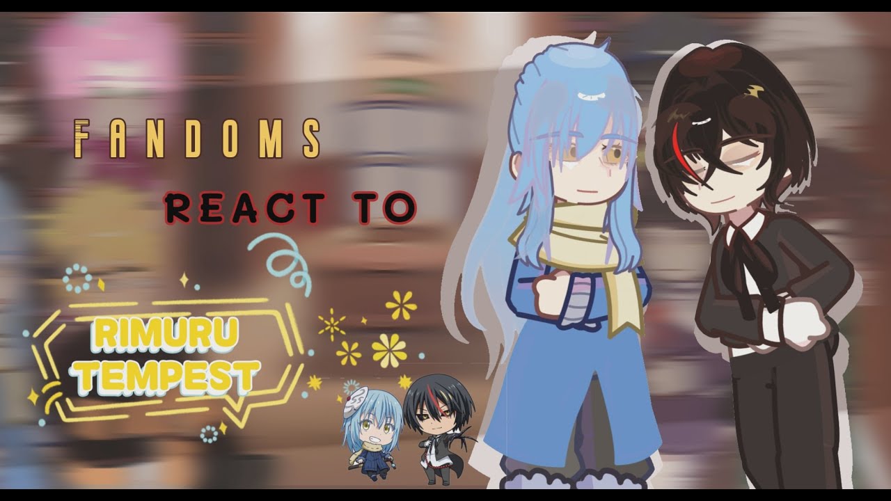 ˗ˏˋ ★: Fandoms react to each other || 1/4 : Rimuru Tempest & Diablo || 2X SPEED || GCRV ||