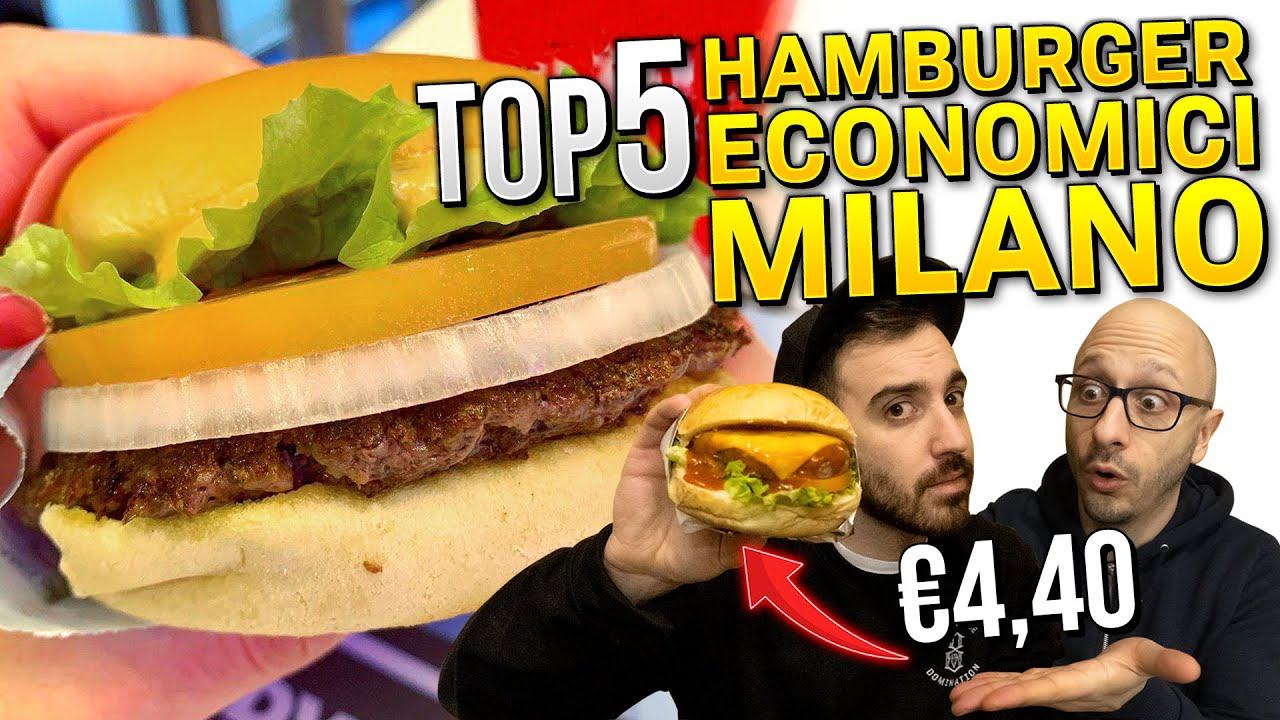 TOP 5 HAMBURGER ECONOMICI MILANO!