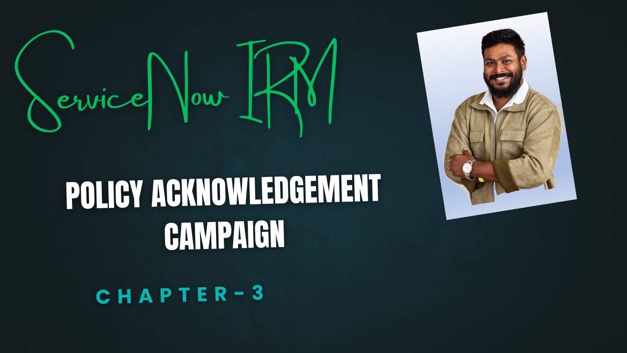 Chapter-3 :ServiceNow IRM: Running Acknowledgement Campaigns & Retiring Policies