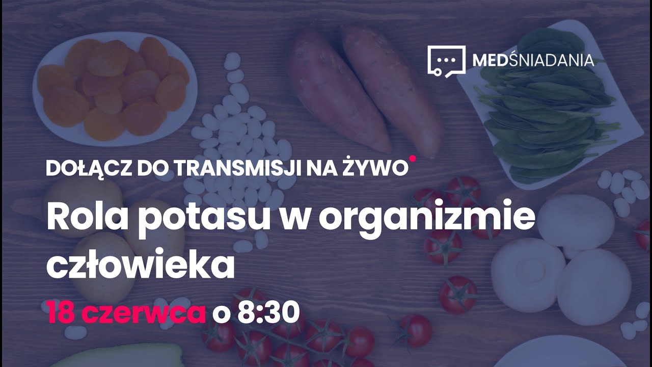 Rola potasu w organizmie człowieka | medśniadania