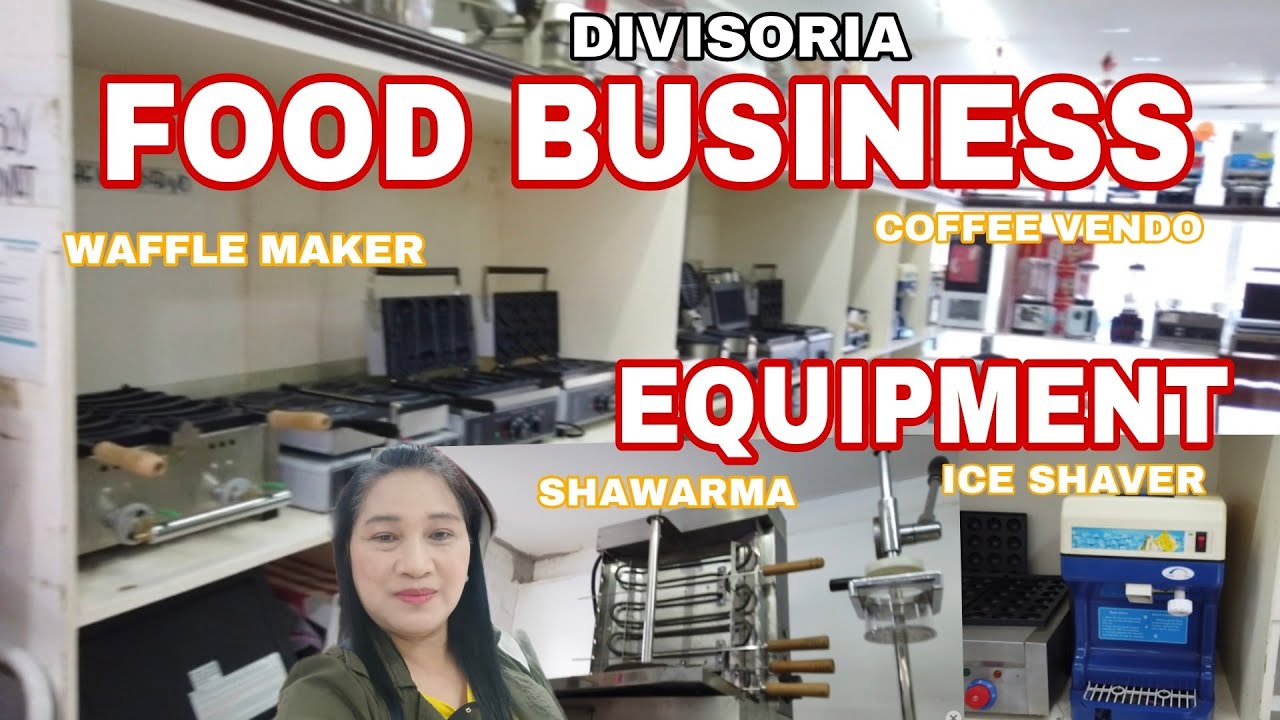 BILIHAN NG MGA FOOD BUSINESS EQUIPMENT SA DIVISORIA