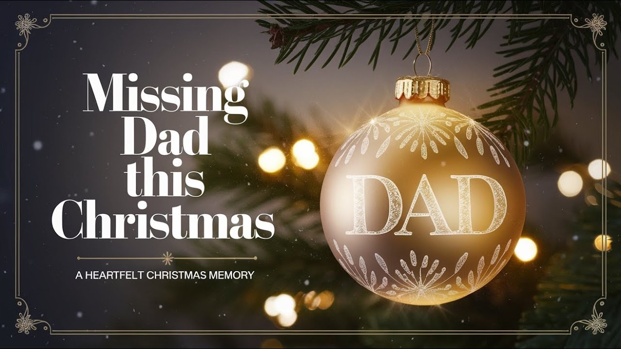 Missing Dad This Christmas