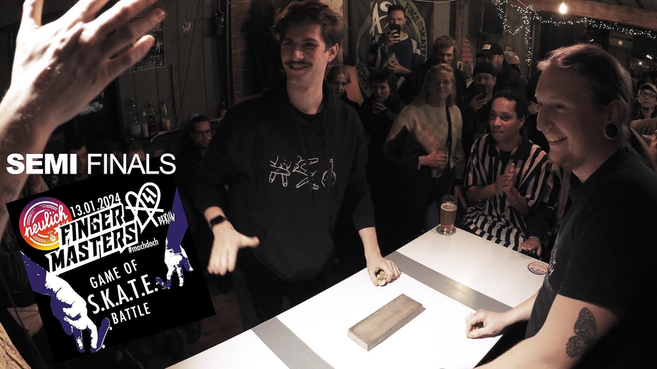 Neulich & ASI Berlin Finger Masters 2 - Semi Finals - Berlin - 2024 - fingerboardTV