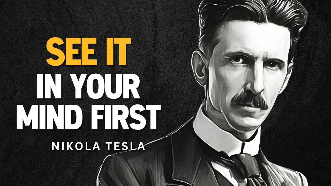 See It in Your Mind First… Then Watch It Appear in Your Life | Nikola Tesla