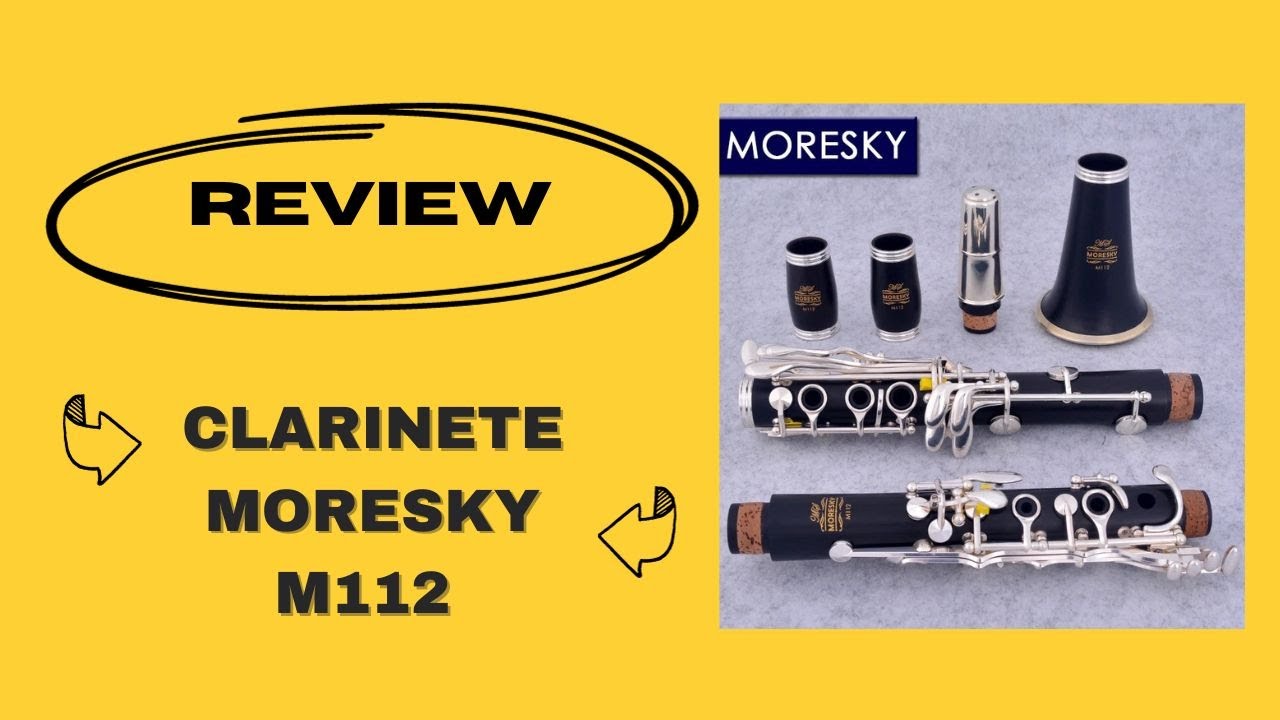 CLARINETE MORESKY M112 - REVIEW COMPLETO