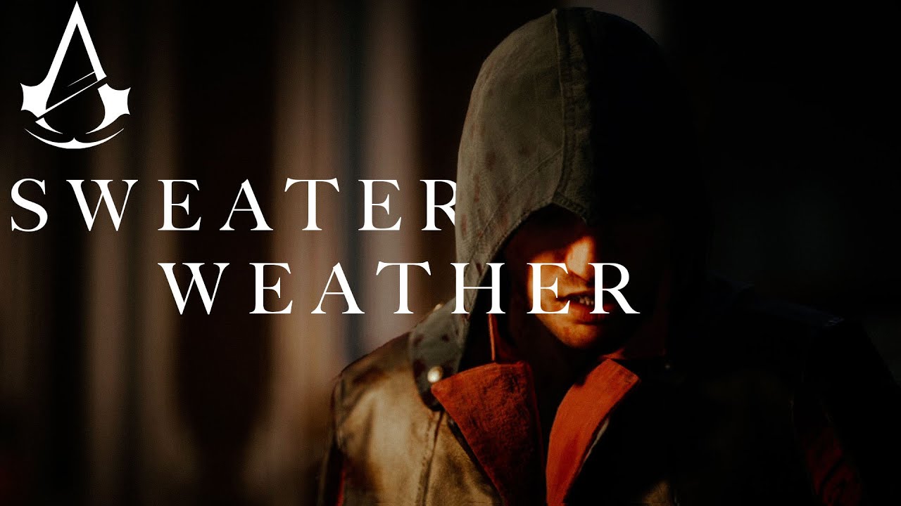 AC Unity but every kill plays Sweater Weather 5% louder